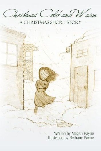 Christmas Cold and Warm: a Christmas short story