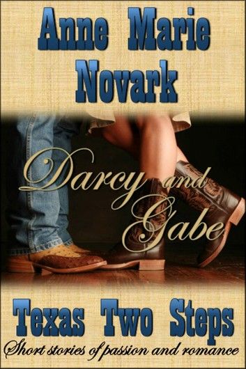 Darcy and Gabe (Texas Two Steps Short Story)