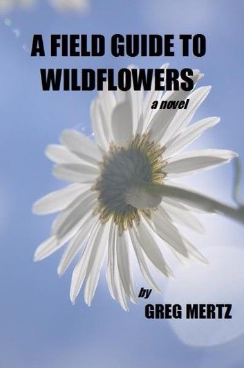 A Field Guide To Wildflowers