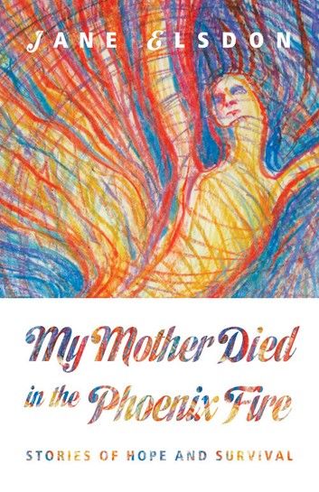 My Mother Died in the Phoenix Fire