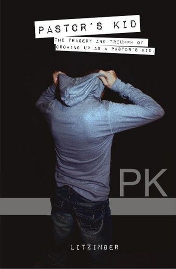 PK: The Tragedy and Triumph of Growing Up as a Pastor\