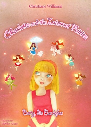 Charlotte and the Internet Fairies - Betty, die Backfee (UK version)