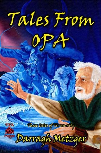 Tales from Opa: Three Tales of Tir na n\