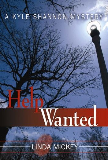 Help Wanted: A Kyle Shannon Mystery