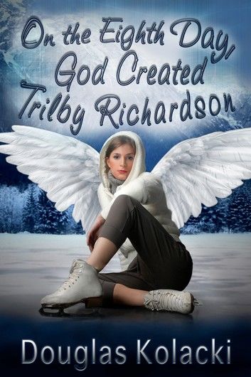 On The Eighth Day, God Created Trilby Richardson