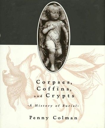 Corpses, Coffins, and Crypts