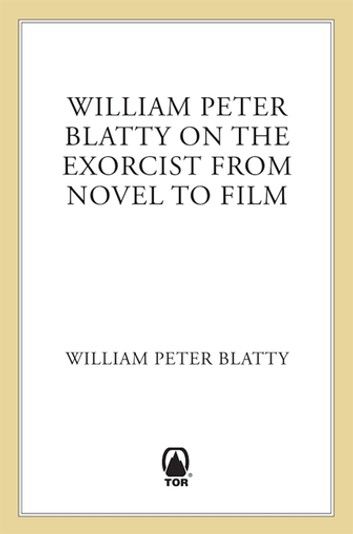 William Peter Blatty on The Exorcist from Novel to Film