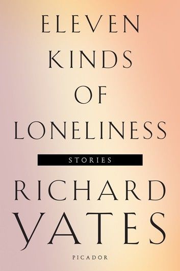 Eleven Kinds of Loneliness