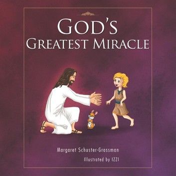 God’S Greatest Miracle