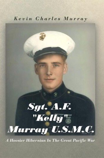 Sgt. A.F. Kelly Murray U.S.M.C.