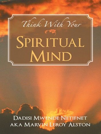 Think with Your Spiritual Mind