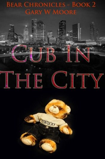 Cub In The City: Bear Chronicles Book 2