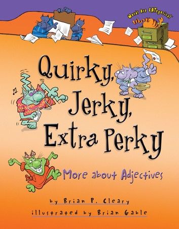 Quirky, Jerky, Extra Perky