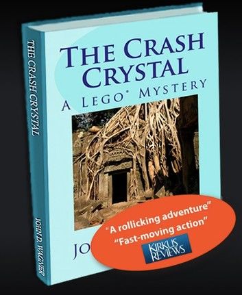 The Crash Crystal: A Lego Mystery: A Middle-Grade Novel for 9-12 Year-Olds