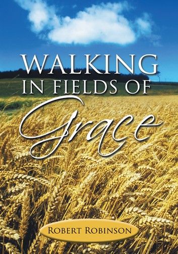 Walking in Fields of Grace