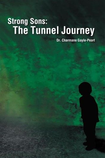 Strong Sons: The Tunnel Journey