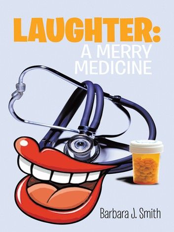 Laughter: A Merry Medicine