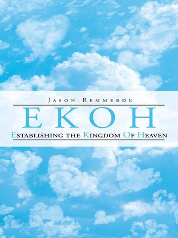 Ekoh Establishing the Kingdom of Heaven