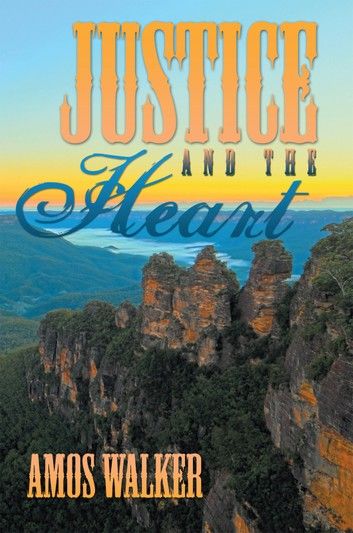 Justice and the Heart