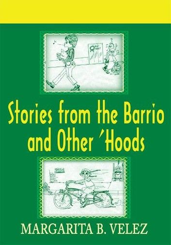 Stories from the Barrio and Other \