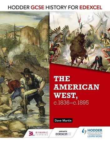 Hodder GCSE History for Edexcel: The American West, c.1835-c.1895