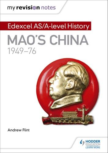 My Revision Notes: Edexcel AS/A-level History: Mao\