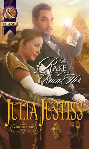 The Rake To Ruin Her (Ransleigh Rogues, Book 1) (Mills & Boon Historical)