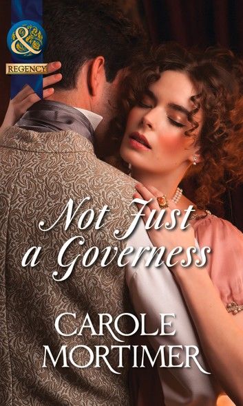 Not Just a Governess (A Season of Secrets, Book 2) (Mills & Boon Historical)