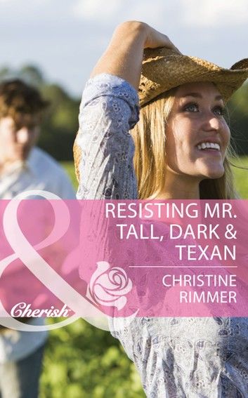 Resisting Mr. Tall, Dark & Texan (Montana Mavericks: The Texans Are Coming!, Book 1) (Mills & Boon Cherish)