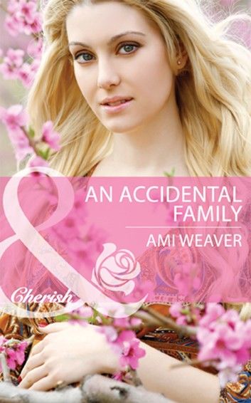 An Accidental Family (Mills & Boon Cherish)