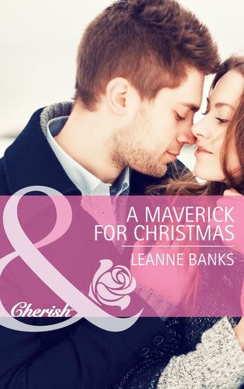 A Maverick for Christmas (Montana Mavericks: The Texans Are Coming!, Book 5) (Mills & Boon Cherish)