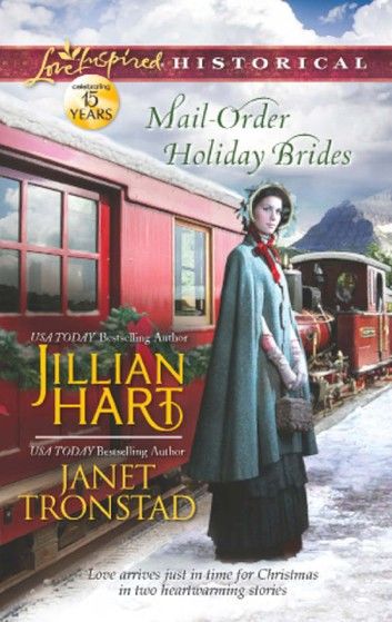 Mail-Order Holiday Brides: Home for Christmas / Snowflakes for Dry Creek (Dry Creek) (Mills & Boon Love Inspired Historical)