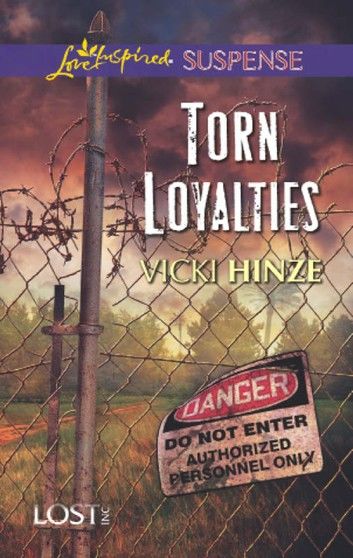 Torn Loyalties (Lost, Inc., Book 3) (Mills & Boon Love Inspired Suspense)