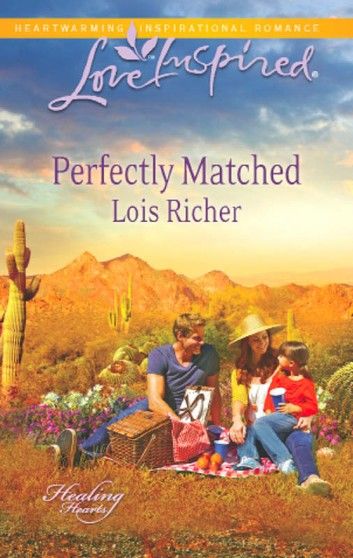 Perfectly Matched (Healing Hearts, Book 3) (Mills & Boon Love Inspired)