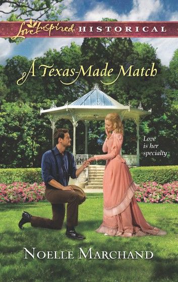 A Texas-Made Match (Mills & Boon Love Inspired Historical)