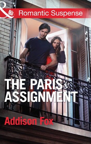 The Paris Assignment (House of Steele, Book 1) (Mills & Boon Romantic Suspense)