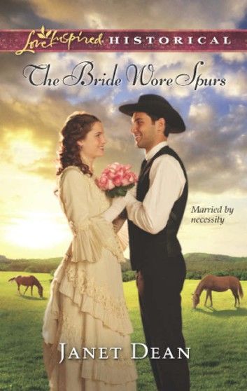 The Bride Wore Spurs (Mills & Boon Love Inspired Historical)