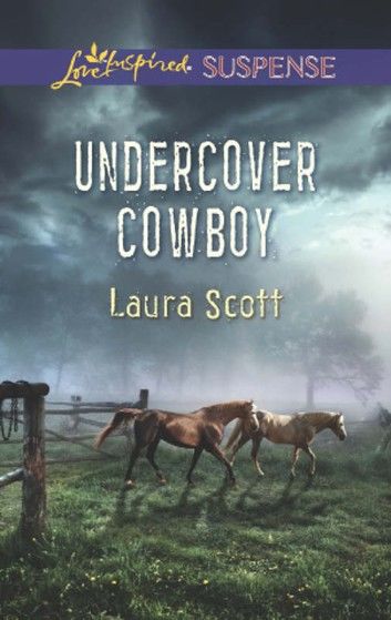 Undercover Cowboy (Mills & Boon Love Inspired Suspense)