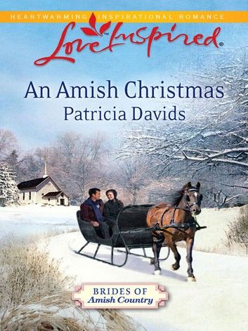 An Amish Christmas (Brides of Amish Country, Book 4) (Mills & Boon Love Inspired)