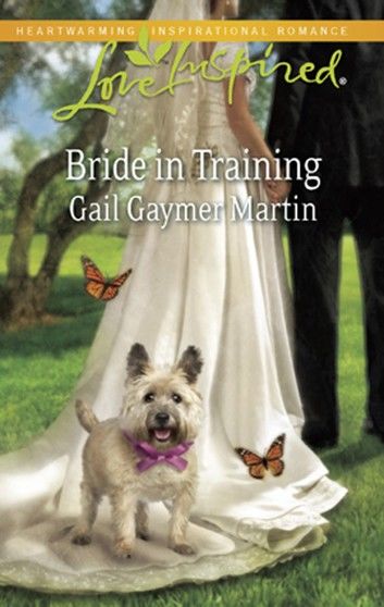 Bride In Training (Mills & Boon Love Inspired)