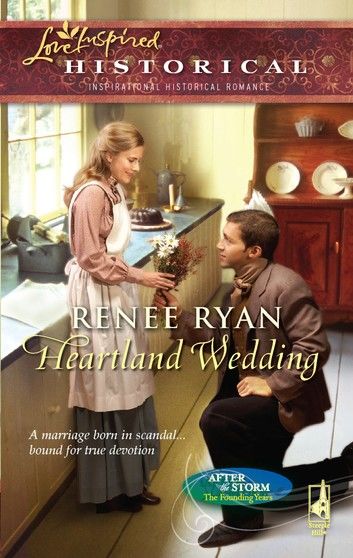 Heartland Wedding (After the Storm: The Founding Years, Book 2) (Mills & Boon Love Inspired)