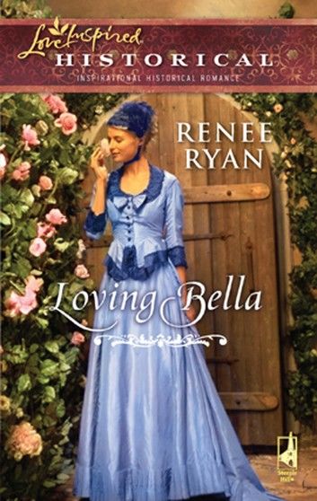 Loving Bella (Charity House, Book 3) (Mills & Boon Love Inspired)