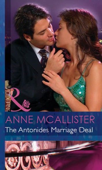 The Antonides Marriage Deal (Wedlocked!, Book 54) (Mills & Boon Modern)