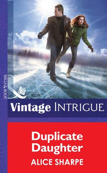 Duplicate Daughter (Mills & Boon Intrigue) (Dead Ringer, Book 2)
