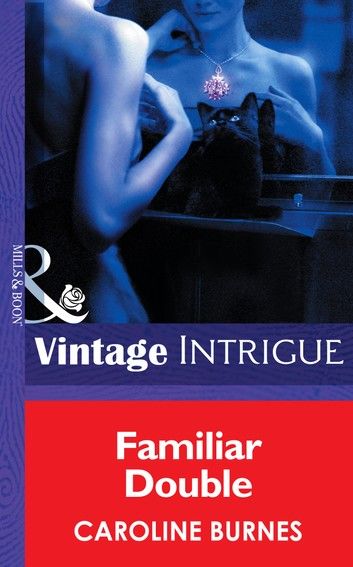 Familiar Double (Fear Familiar, Book 18) (Mills & Boon Intrigue)