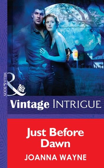 Just Before Dawn (Mills & Boon Intrigue) (Hidden Passions: Full Moon Madness, Book 2)