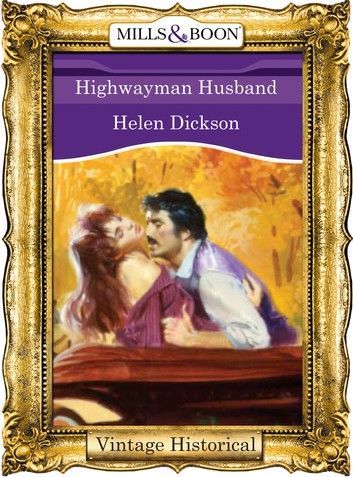 Highwayman Husband (Mills & Boon Historical)