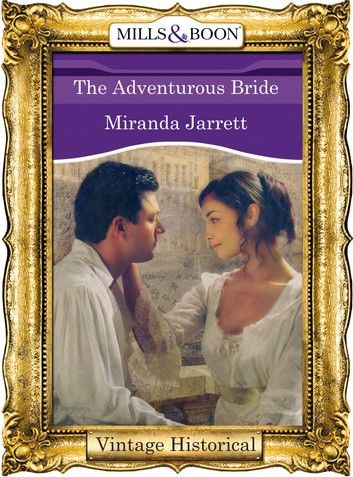 The Adventurous Bride (Mills & Boon Historical)