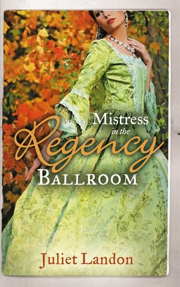 Mistress in the Regency Ballroom: The Rake\