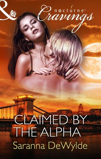 Claimed by the Alpha (Mills & Boon Nocturne Cravings)